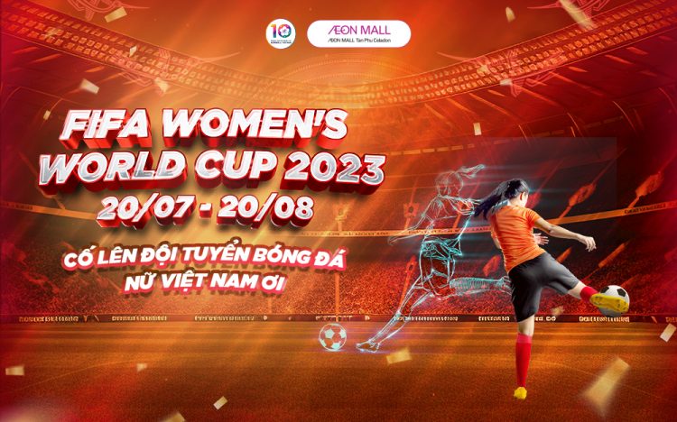 CHÀO ĐÓN FIFA WOMEN'S WORLD CUP 2023​